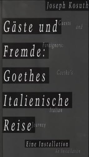 Beispielbild fr Gste und Fremde - Goethes Italienische Reise zum Verkauf von text + tne