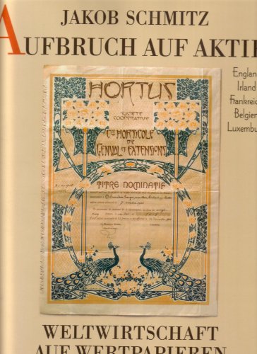 Beispielbild fr Aufbruch auf Aktien - Vom Fernhandel zur Industrialisierung - Weltwirtschaft auf Wertpapieren zum Verkauf von Akademische Buchhandlung Antiquariat