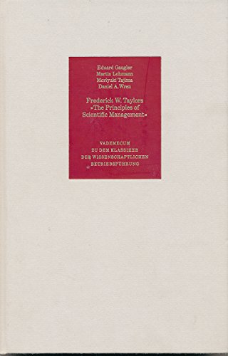 Imagen de archivo de VADEMECUM ZU DEM KLASSIKER DER WISSENSCHAFTLICHEN BETRIEBSFUHRUNG Frederick W Taylors "The Principles of Scientific Management" a la venta por Zane W. Gray, BOOKSELLERS