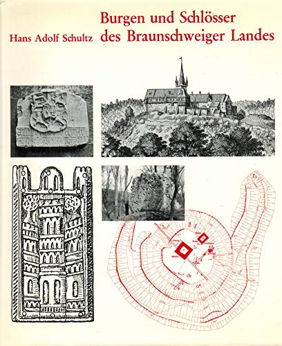 Burgen und Schlösser des Braunschweiger Landes - Schultz, Hans Adolf