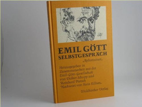 Emil Gött - Selbstgespräch. Aphorismen.