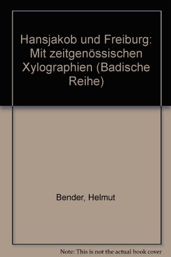 Hansjakob und Freiburg. Mit zeitgenössischen Xylographien.