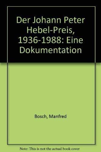 Der Johann Peter Hebel-Preis 1936 - 1988 (Eine Dokumentation) - BOSCH, MANFRED
