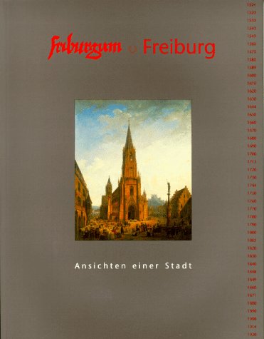 Stock image for Friburgum-Freiburg Ansichten einer Stadt (Katalog zur Ausstellung des Augustinermuseums anlsslich der 875-Jahr-Feier der Stadt Freiburg 1996) for sale by Antiquariat Smock