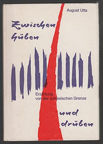 Zwischen hüben und drüben. Erzählung von der schlesischen Grenze