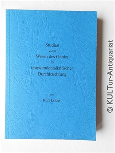 9783878900566: Studien zum Wesen des Genies in transzendentalkritischer Durchleuchtung (Schriftenreihe der Philosophischen Akademie zu Lbeck)