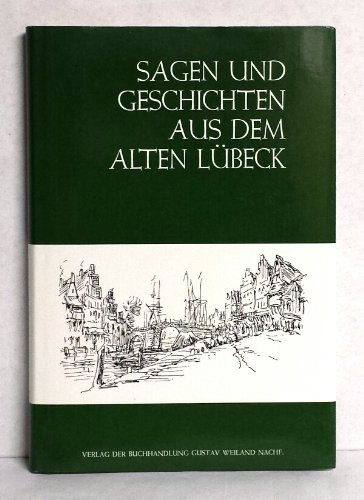 Beispielbild fr Sagen und Geschichten aus dem alten Lbeck zum Verkauf von Versandantiquariat Felix Mcke