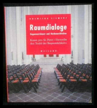 9783878900702: Raumdialoge. Gegenwartskunst und Kirchenarchitektur. Kunst pro St.Petri vertreibt den Teufel der Bequemlichkeit.