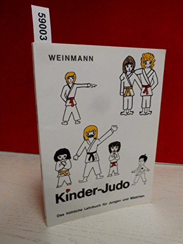 Stock image for Kinder - Judo: Das frhliche Lehrbuch fr Jungen und Mdchen for sale by Ammareal