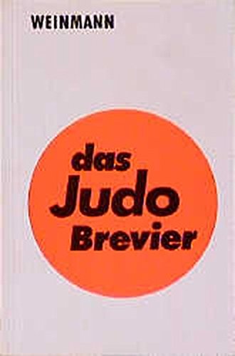 Das Judo Brevier. Der Leitfaden für die Gürtelprüfung. - Dr. W. Weinmann