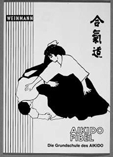 Imagen de archivo de Aikido-Fibel a la venta por Blackwell's