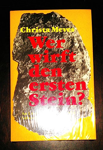 Wer wirft den ersten Stein ? - Am Leben lernen-im Leiden reifen - Seelische Hilfe für Nachdenklic...