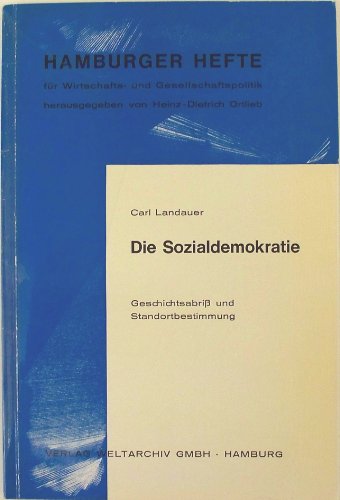 Beispielbild fr Die Sozialdemokratie. Geschichtsabri und Standortbestimmung zum Verkauf von medimops