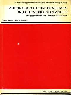 Multinationale Unternehmen und Entwicklungsländer : Interessenkonflikte u. Verhandlungspositionen...