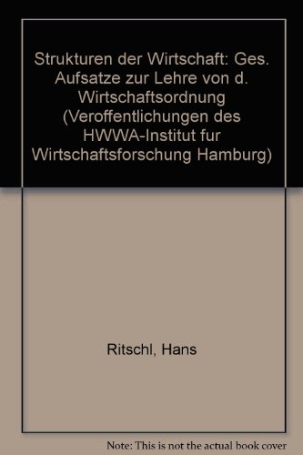Stock image for Strukturen der Wirtschaft - Gesammelte Aufstze zur Lehre von der Wirtschaftsordnung for sale by Leserstrahl  (Preise inkl. MwSt.)