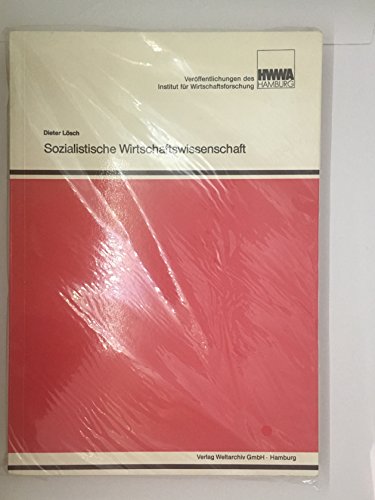 Sozialistische Wirtschaftswissenschaft. Die Wirtschaftstheorie im Sozialismus und ihre Bedeutung ...