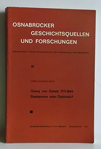 Stock image for Georg von Schele 1771-1844, Staatsmann oder Doktrinr? for sale by Bojara & Bojara-Kellinghaus OHG