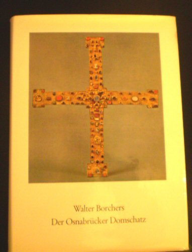 Der Osnabrücker Domschatz. Unter Mitarb. von Hans-Hermann Breuer u. Kurt Weichel.