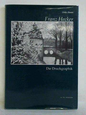 Beispielbild fr Franz Hecker. Die Druckgraphik. zum Verkauf von Bojara & Bojara-Kellinghaus OHG