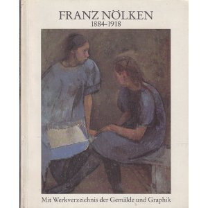 Beispielbild fr Franz Nlken 1884-1918: Dokumentation mit Werkverzeichnis zum Verkauf von Versandantiquariat Felix Mcke