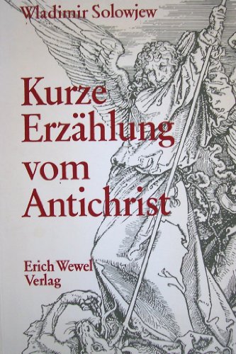 9783879040483: Wladimir Solowjew: Kurze Erzhlung vom Antichrist . Erich Wewel . 1984 ...