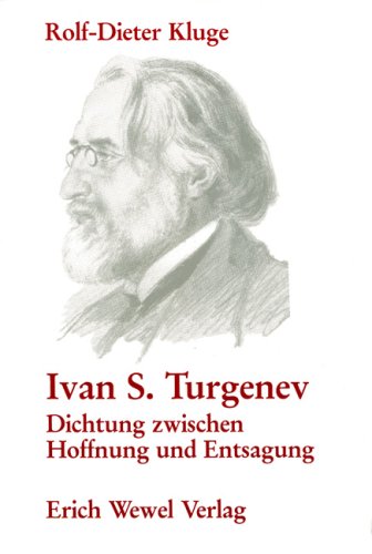 Stock image for Ivan S. Turgenev: Dichtung zwischen Hoffnung und Entsagung (Quellen und Studien zur russischen Geistesgeschichte) (German Edition) for sale by ThriftBooks-Atlanta