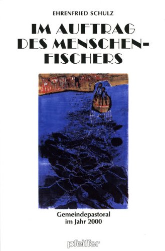 Stock image for Im Auftrag des Menschenfischers: Gemeindepastoral im Jahr 2000 for sale by medimops