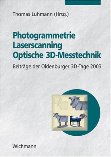 9783879074044: Photogrammetrie - Laserscanning - Optische 3D-Messtechnik.