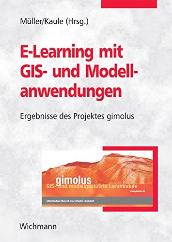Beispielbild fr E-Learning mit GIS und Modellanwendungen : Ergebnisse des Projektes gimolus zum Verkauf von Buchpark