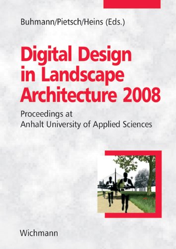 Beispielbild fr Digital Design in Landscape Architecture 2008: Proceedings at Anhalt University of Applied Sciences zum Verkauf von medimops