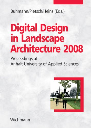 Stock image for Digital Design in Landscape Architecture 2008: Proceedings at Anhalt University of Applied Sciences for sale by medimops