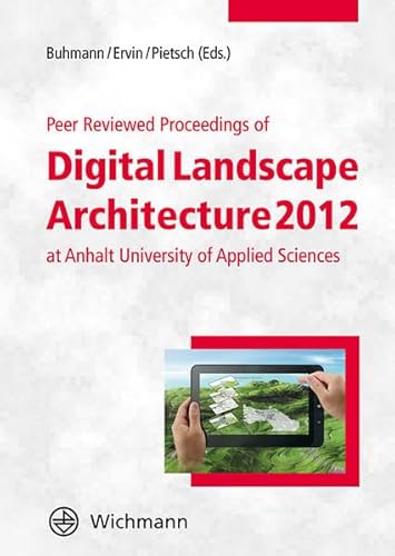 Beispielbild fr Peer Reviewed Procedings of Digital Landscape Achitecture 2012 at Anhalt University of Applied Sciences zum Verkauf von Buchpark