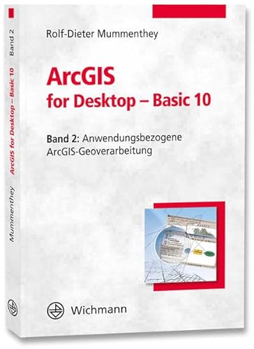 9783879075416: ArcGIS for Desktop - Basic 10: Band 2: Anwendungsbezogene ArcGIS-Geoverarbeitung
