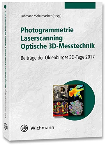 Stock image for Photogrammetrie - Laserscanning - Optische 3D-Messtechnik Beitrge der Oldenburger 3D-Tage 2017 for sale by Buchpark