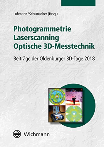 Beispielbild fr Photogrammetrie - Laserscanning - Optische 3D-Messtechnik : Beitrge der Oldenburger 3D-Tage 2018 zum Verkauf von Buchpark