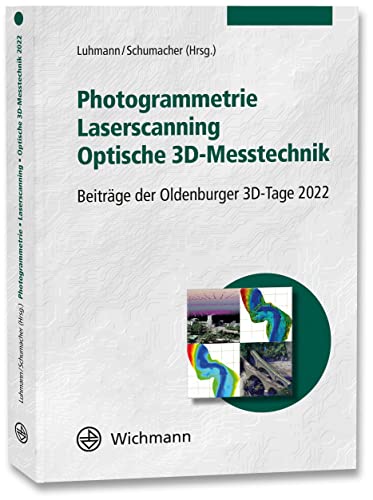 Stock image for Photogrammetrie - Laserscanning - Optische 3D-Messtechnik: Beitrge der Oldenburger 3D-Tage 2022 for sale by Revaluation Books