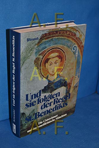 Beispielbild fr Und sie folgten der Regel S[ank]t Benedikts : Die Cistercienser und das benediktinische Mnchtum.Eine Wrdigung des abendlndischen Mnchsvaters als Nachlese zum Benediktusjubilum 1980. Herausgegeben von Ambrosius Schneider in Verbindung mit Adam Wienand. zum Verkauf von Antiquariat KAMAS