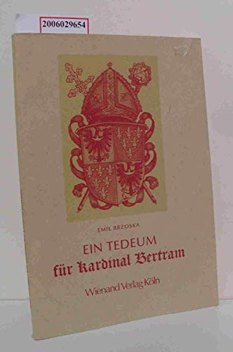 Beispielbild fr Ein Tedeum fr Kardinal Bertram. Adolf Bertram Vorsitzender d. Dt. Bischofskonferenz . whrend des Kirchenkampfes 1933-1945. zum Verkauf von Bojara & Bojara-Kellinghaus OHG