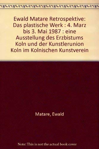 Retrospektive - Das plastische Werk. Kölnische Kunstverein 4. März bis 3. Mai 1987.