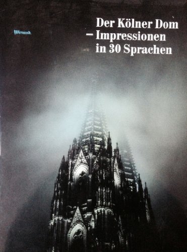 9783879091843: Der Kolner Dom: Impressionen in 30 Sprachen = Cologne Cathedral: Impressions in 30 Languages