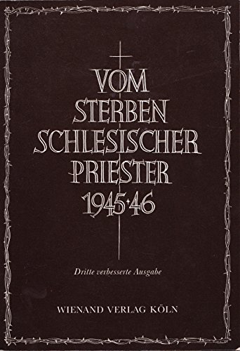 9783879091881: Vom Sterben schlesischer Priester 1945/46. Ein Ausschnitt aus der schlesischen Passion