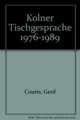 Kölner Tischgespräche 1976-1989