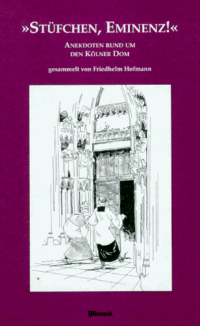Beispielbild fr Stfchen, Eminenz!: Anekdoten rund um den Klner Dom zum Verkauf von medimops