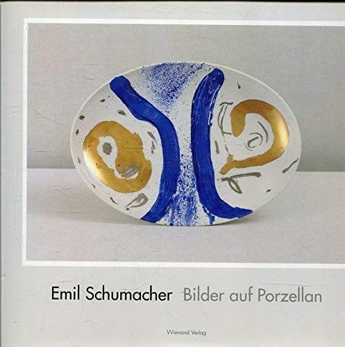 9783879093762: Emil Schumacher - Bilder auf Porzellan
