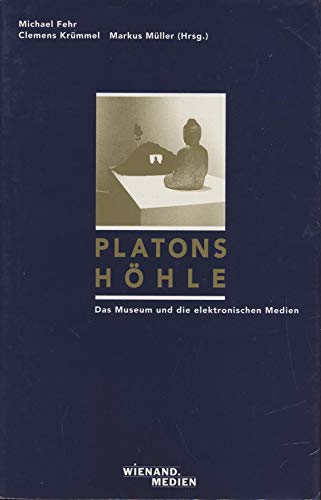 Imagen de archivo de Platons Hhle. Das Museum und die elektronischen Medien a la venta por medimops