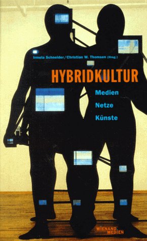 Stock image for Hybridkultur. Medien, Netze, Knste for sale by medimops