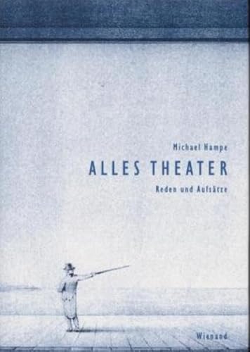 Beispielbild fr Alles Theater. Reden und Aufstze. (Mit Bhnenbildentwrfen von Mauro Pagano). zum Verkauf von Antiquariat Alte Seiten - Jochen Mitter