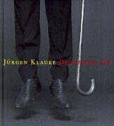Jürgen Klauke - Desaströses Ich - Klauke Jürgen, Weiermair Peter