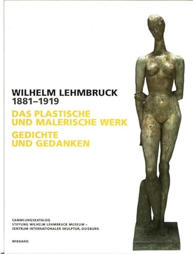 9783879098712: Wilhelm Lehmbruck 1881-1919