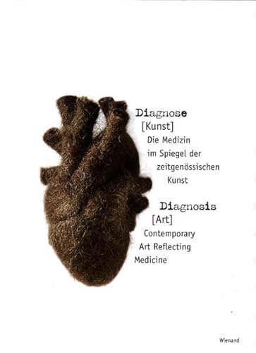 Beispielbild fr Diagnose (Kunst) - Diagnosis (Art): Die Medizin im Spiegel der zeitgenssischen Kunst. Contemporary zum Verkauf von medimops